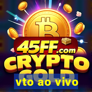 vto ao vivo